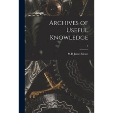(英文圖書) Archives of Useful Knowledge; 3 平裝版, Legare Street Press, 英文