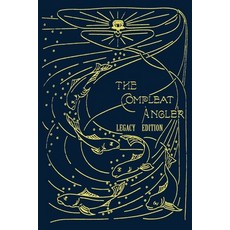 (英文圖書) The Compleat Angler - Legacy Edition: A Celebration Of The Sport And Secrets Of Fishing And F... 平裝版, Doublebit Press, 英文