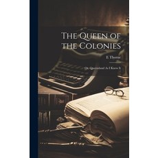 (英文圖書) The Queen of the Colonies; Or Queensland As I Knew It 精裝版, Legare Street Press, 英文
