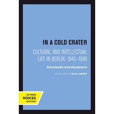 (英文圖書) In a Cold Crater: Cultural and Intellectual Life in Berlin 1945-1948 Volume 18 精裝版, University of California Press, 英文