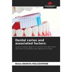 (英文圖書) Dental caries and associated factors 平裝版, Our Knowledge Publishing, 英文