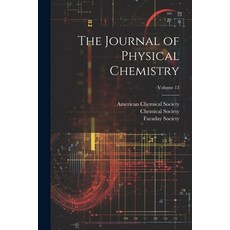 (英文圖書) The Journal of Physical Chemistry; Volume 13 平裝版, Legare Street Press, 英文