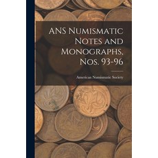 (英文圖書) ANS Numismatic Notes and Monographs Nos. 93-96 平裝版, Hassell Street Press, 英文