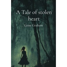 (英文圖書) A Tale of stolen heart 平裝版, Gene Graham, 英文
