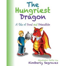 (英文圖書)The Hungriest Dragon: A Tale of Food and Friendship 平裝版, Createspace Independent Pub..., 英文