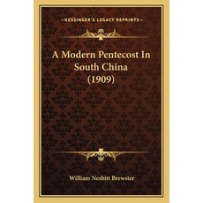 (英文圖書) A Modern Pentecost In South China (1909) 平裝版, Kessinger Publishing, 英文