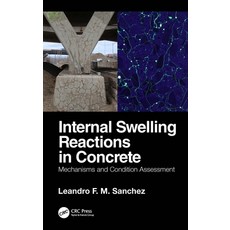 (英文圖書) Internal Swelling Reactions in Concrete: Mechanisms and Condition Assessment 精裝版, CRC Press, 英文
