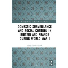 (英文圖書) Domestic Surveillance and Social Control in Britain and France during World War I 精裝版, Routledge, 英文