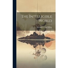 (英文圖書) The Intelligible World 精裝版, Legare Street Press, 英文