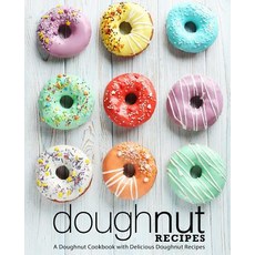 (英文圖書) Doughnut Recipes: A Doughnut Cookbook with Delicious Doughnut Recipes (2nd Edition) 平裝版, Independently Published, 英文
