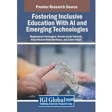 (英文圖書) Fostering Inclusive Education With AI and Emerging Technologies 平裝版, IGI Global, 英文