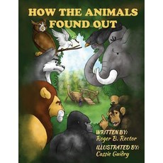 (英文圖書)How The Animals Found Out 平裝版, Createspace Independent Pub..., 英文