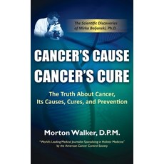 (英文圖書) Cancer's Cause Cancer's Cure: The Truth about Cancer Its Causes Cures and Prevention 精裝版, Hugo House Publishers, 英文