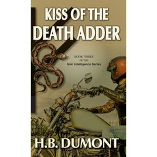 (英文圖書) Kiss of the Death Adder: Book Three of the Noir Intelligence Series 精裝版, Agio Publishing House, 英文