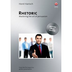 (英文圖書) Rhetoric - Mastering the Art of Persuasion: From the First Steps to a Perfect P... 平裝版, Bod - Books on Demand, 英文