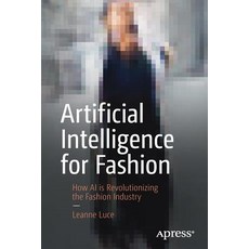 (英文圖書) Artificial Intelligence for Fashion: How AI Is Revolutionizing the Fashion Industry 平裝版, Apress, 英文