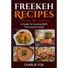 Freekeh Recipes: A guide to cooking with this ancient grain 平裝版, Canadian ISBN Agency, 英文