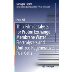 Thin-Film Catalysts for Proton Exchange Membrane Water Electrolyzers and Unitized Regenerative Fuel ... 精裝版, Springer, 英文