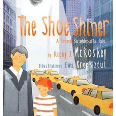 (英文圖書)The Shoe Shiner: A Timmy Bumbleburke Tale 精裝版, April Rain Publishing, 英文