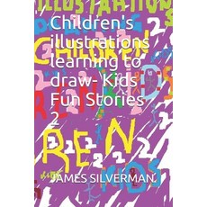 (英文圖書)Children's illustrations learning to draw- Kids Fun Stories 2 平裝版, Independently Published, 英文