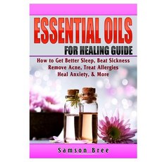 Essential Oils Guide: Recipes for Better Overall Health & Healing 平裝版, Abbott Properties, 英文