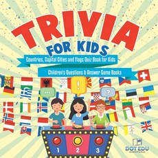 (英文圖書)Trivia for Kids Countries Capital Cities and Flags Quiz Book for Kids Children'... 平裝版, Dot Edu, 英文