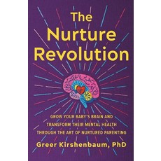 (英文圖書) The Nurture Revolution: Grow Your Baby's Brain and Transform Their Mental Health Through the ... 平裝版, Balance, 英文