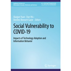 (英文圖書) Social Vulnerability to Covid-19: Impacts of Technology Adoption and Information Behavior 平裝版, Springer, 英文