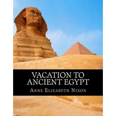 (英文圖書) Vacation to Ancient Egypt 平裝版, Createspace Independent Pub..., 英文