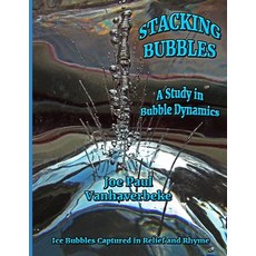 (英文圖書) Stacking Bubbles: A Study in Bubble Dynamics 平裝版, Independently Published, 英文