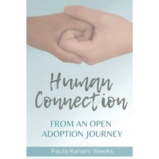 (英文圖書) Human Connection: From an Open Adoption Journey 平裝版, Independently Published, 英文