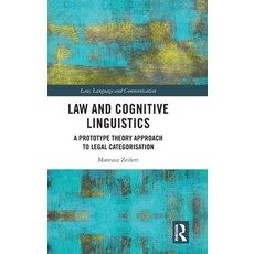 (英文圖書) Law and Cognitive Linguistics: A Prototype Theory Approach to Legal Categorisation 精裝版, Routledge, 英文