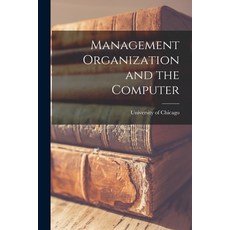 (英文圖書) Management Organization and the Computer 平裝版, Hassell Street Press, 英文