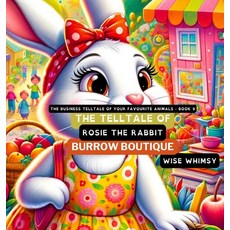 (英文圖書)The Telltale of Rosie the Rabbit's Burrow Boutique 精裝版, Young Minds Publishing, 英文