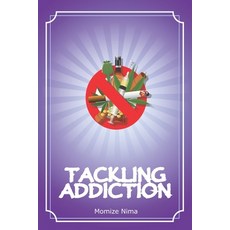 (英文圖書) Tackling Addiction 平裝版, Independently Published, 英文
