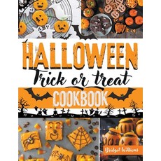 (英文圖書) Halloween Trick or Treat Cookbook: Frightfully Easy and Spooky Recipes for a Creepalicious Ha... 平裝版, Bridget Williams, 英文