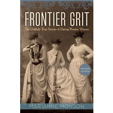 (英文圖書) Frontier Grit Revised Edition: The Unlikely True Stories of Daring Pioneer Women 平裝版, Shadow Mountain, 英文