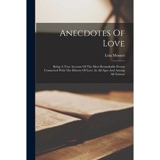 (英文圖書) Anecdotes Of Love: Being A True Account Of The Most Remarkable Events Connected With The Hist... 平裝版, Legare Street Press, 英文