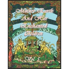Mother Earth And Her Enchanted Children Vol. 5: 25 Hand Drawn Dark Fantasy Coloring Book Pages 平裝版, Independently Published, 英文