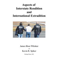 Aspects of Interstate Rendition and International Extradition 平裝版, Independently Published, 英文