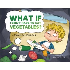 (英文圖書)What If I Didn't Have to Eat Vegetables? 平裝版, Payam Saljoughian, 英文