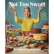 (英文圖書) Not Too Sweet: 100 Dessert Recipes for Those Who Want More with Just a Little Less 精裝版, Gallery Books, 英文