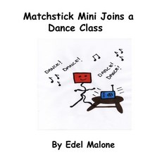 (英文圖書)Matchstick Mini joins a dance class 平裝版, Independently Published, 英文