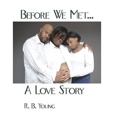 (英文圖書)Before We Met...A Love Story 平裝版, Authorhouse, 英文
