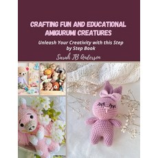(英文圖書) Crafting Fun and Educational Amigurumi Creatures: Unleash Your Creativity with... 平裝版, Independently Published, 英文