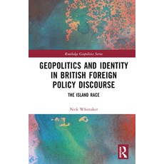 (英文圖書) Geopolitics and Identity in British Foreign Policy Discourse: The Island Race 精裝版, Routledge, 英文