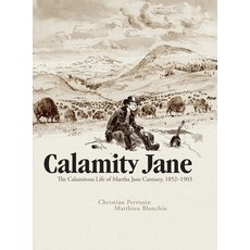 (英文圖書) Calamity Jane: The Calamitous Life of Martha Jane Cannary 精裝版, IDW Publishing, 英文