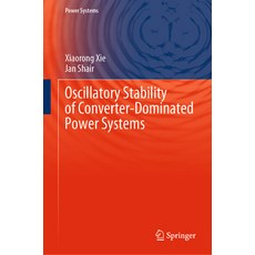(英文圖書) Oscillatory Stability of Converter-Dominated Power Systems 精裝版, Springer, 英文