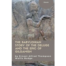 (英文圖書) The Babylonian Story of the Deluge and the Epic of Gilgamish 平裝版, Axioma, 英文