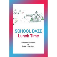 (英文圖書)School Daze: Lunch Time 平裝版, Dorrance Publishing Co., 英文